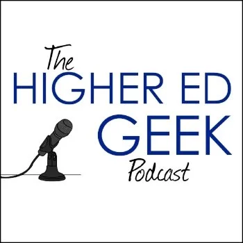 The Higher Ed Geek Podcast: How to Get the Most Out of College