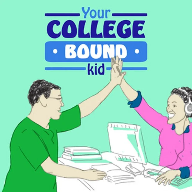 Your College Bound Kid Podcast