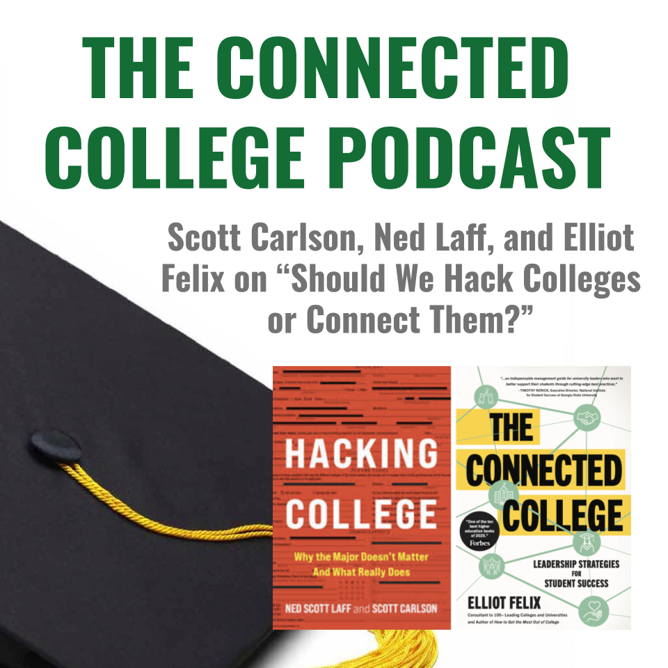Episode 113: Scott Carlson and Ned Laff on Hacking Colleges vs. Connecting Them