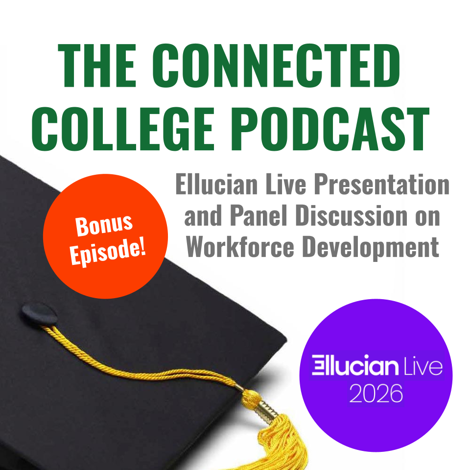 Episode 116: Ellucian Live Presentation and Panel Discussion on Workforce Development