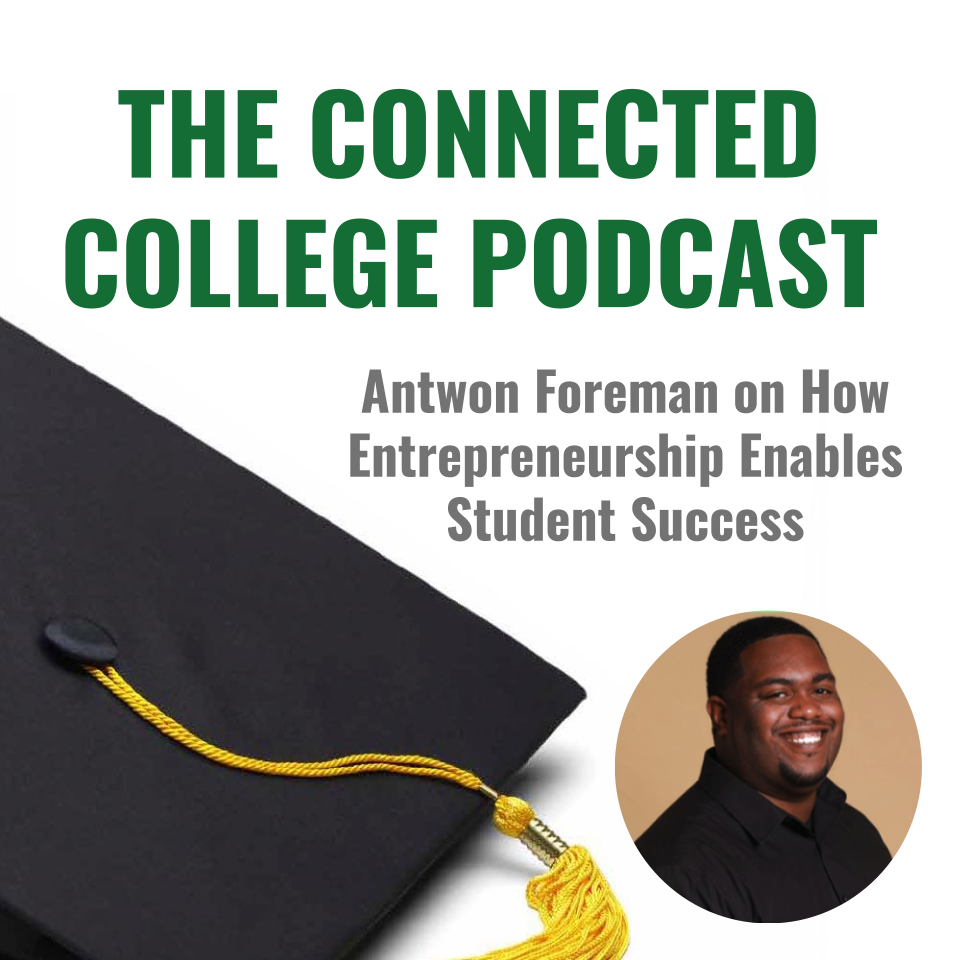 Episode 117: Antwon Foreman on How Entrepreneurship Enables Student Success