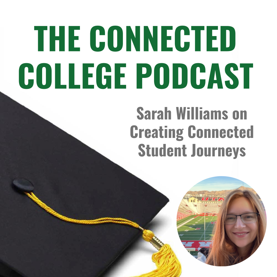 Episode 121: Sarah Williams on Creating Connected Student Journeys