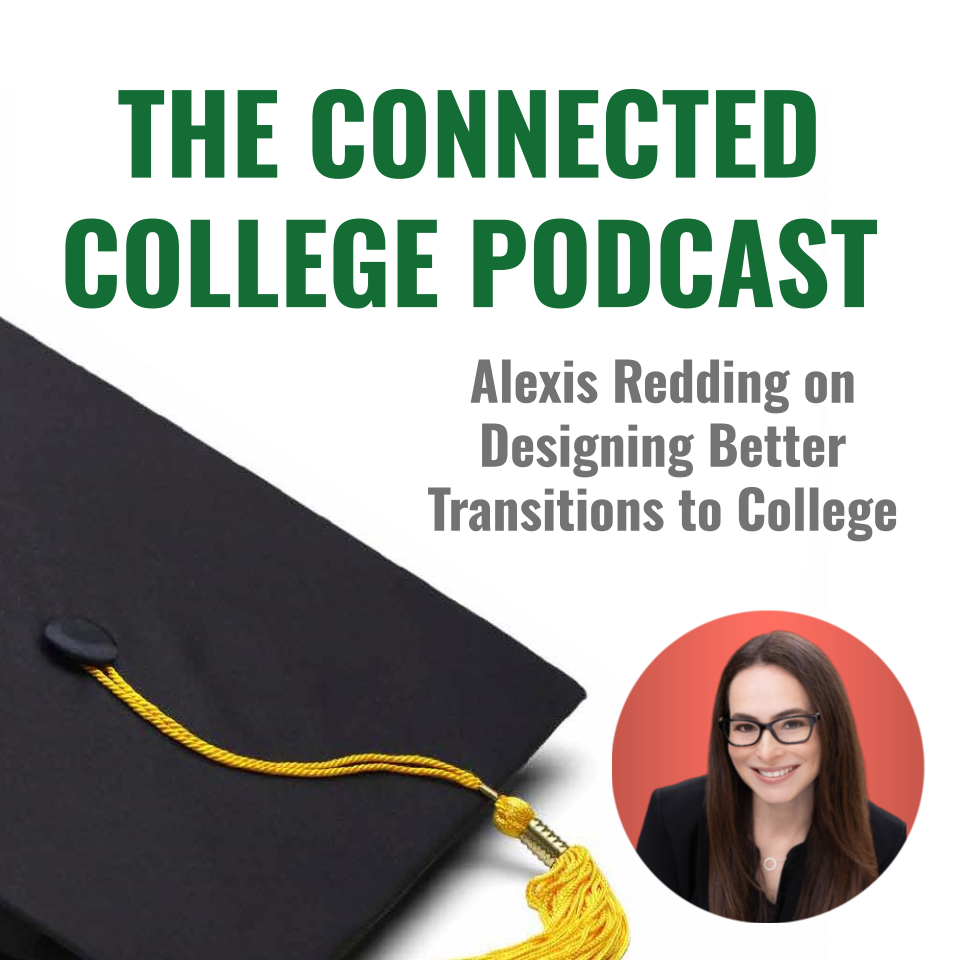 Episode 122: Alexis Redding on Designing Better Transitions to College