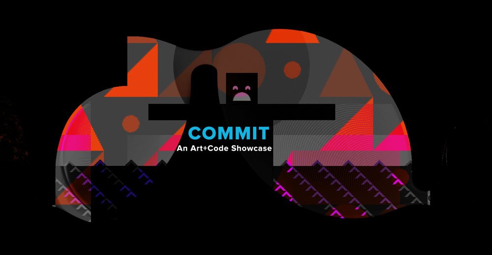 commit: an art + code showcase