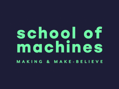 the school of machines, making & make-believe turns 5!