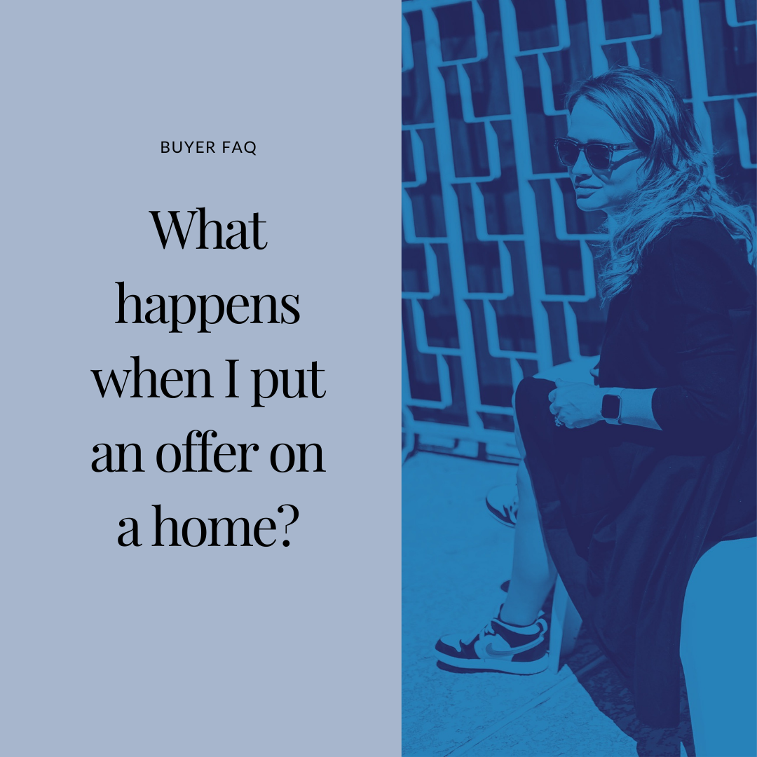 What happens when you put an offer on a home?