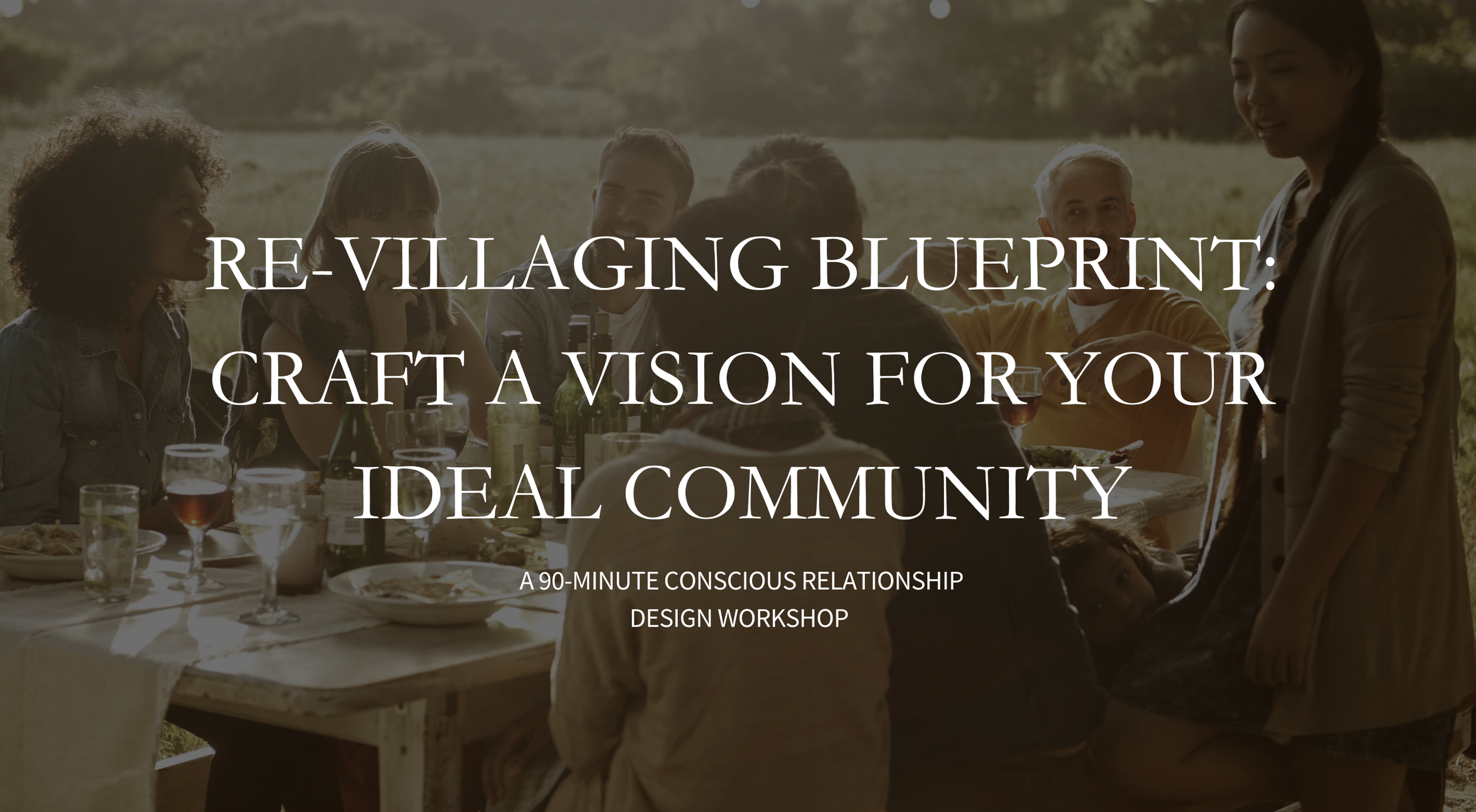 Re-Villaging Blueprint 90-minute Workshop