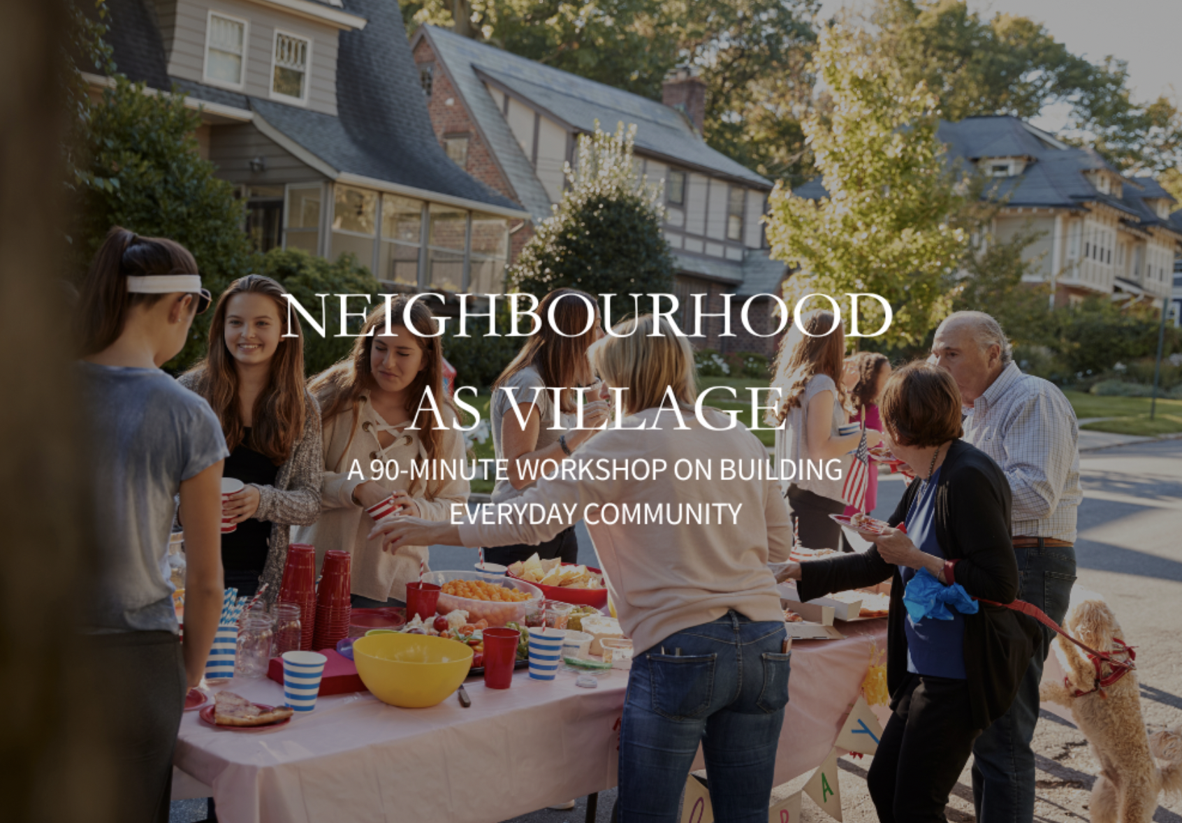 Neighbourhood as Village Workshop