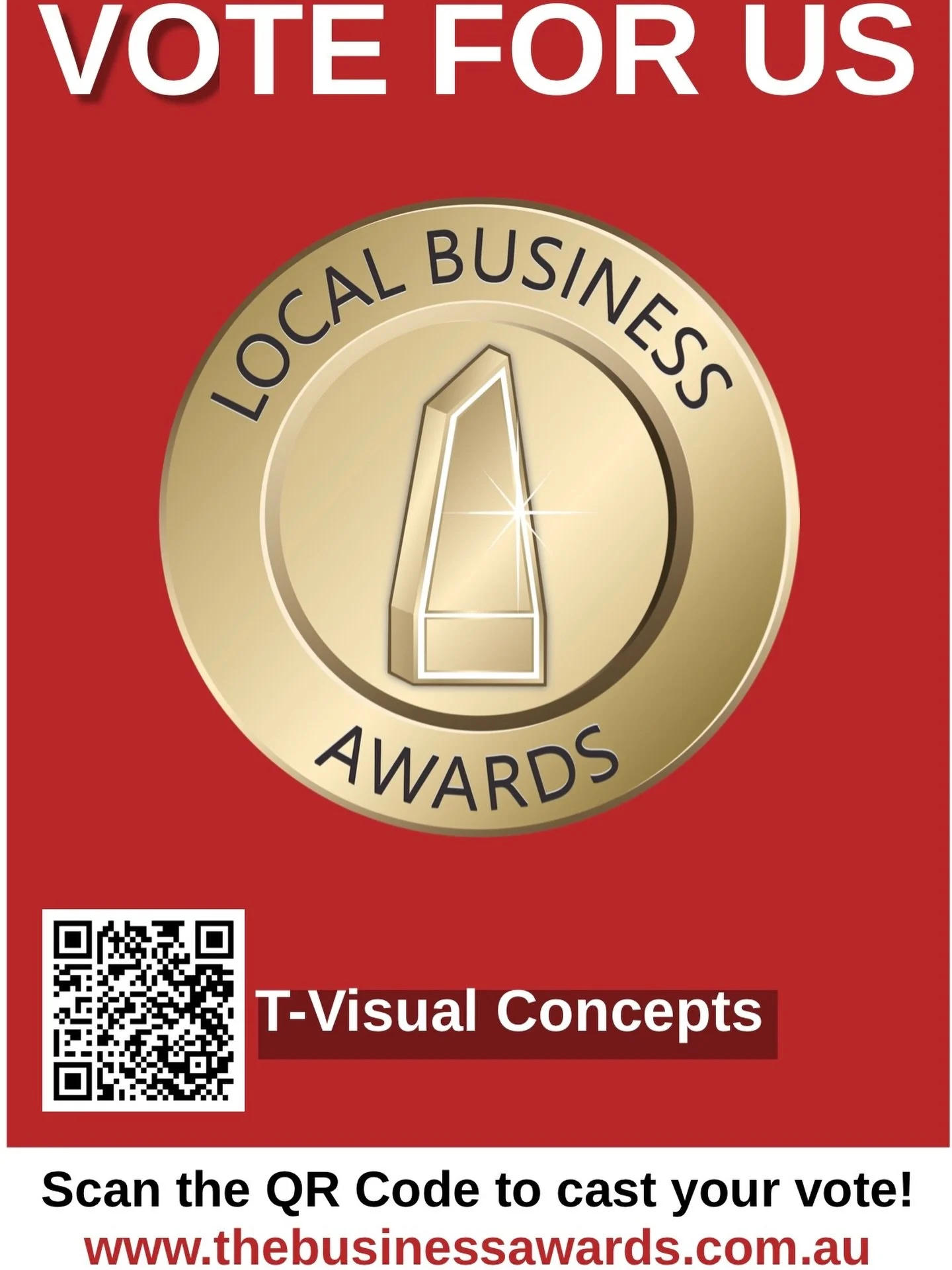 🏆 We need your support!

We&rsquo;re proud to be part of the Local Business Awards, and we&rsquo;d truly appreciate your vote 🙌

At T-Visual Concepts, we put everything into what we do &mdash; from signage and activations to bringing our clients&rs