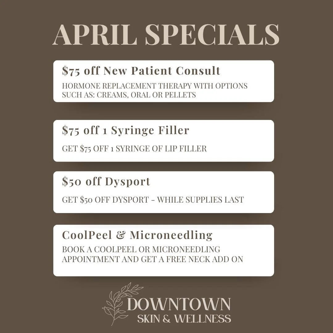 APRIL SPECIALS ARE HERE! 🥂

New month, new goals, and some serious savings:

💸 $75 OFF New Patient BHRT Consults
💉 $75 OFF Lip Filler (1 syringe)
✨ $50 OFF Dysport (Limited supply!)
🧖&zwj;♀️ FREE Neck Add-on with any CoolPeel or Microneedling boo