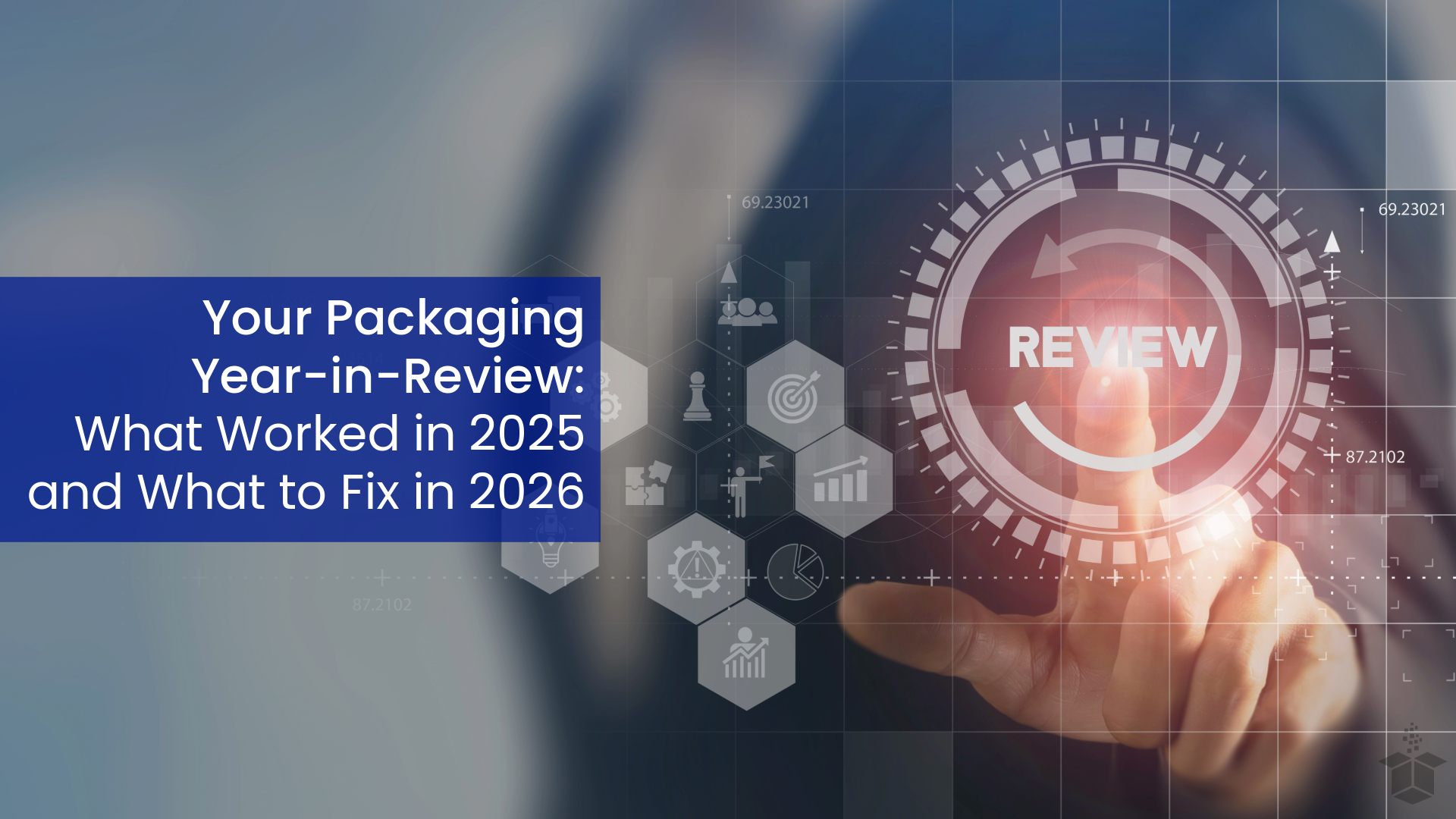 Your Packaging Year-in-Review: What Worked in 2025 and What to Fix in 2026