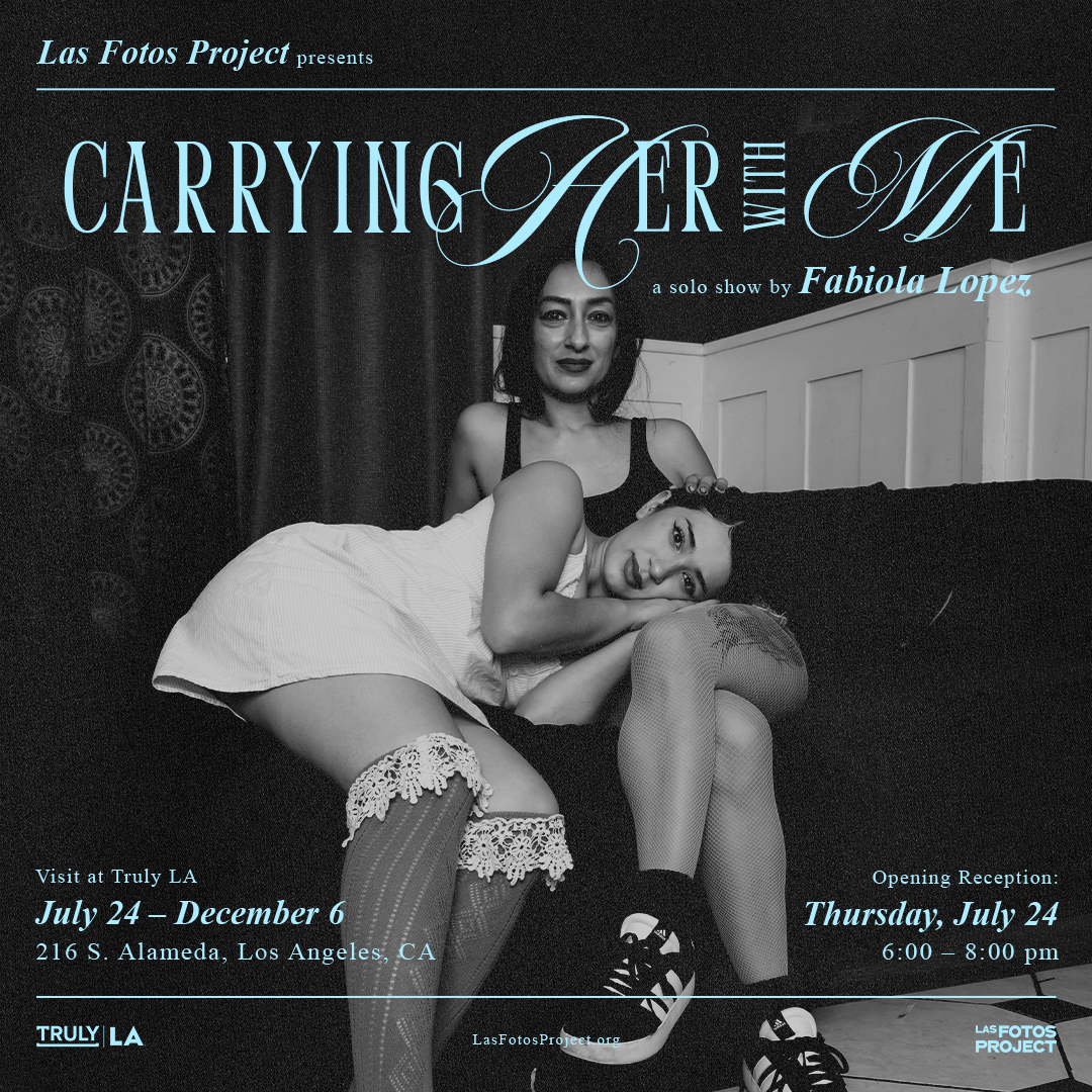 Fabiola Lopez: Carrying Her With Me