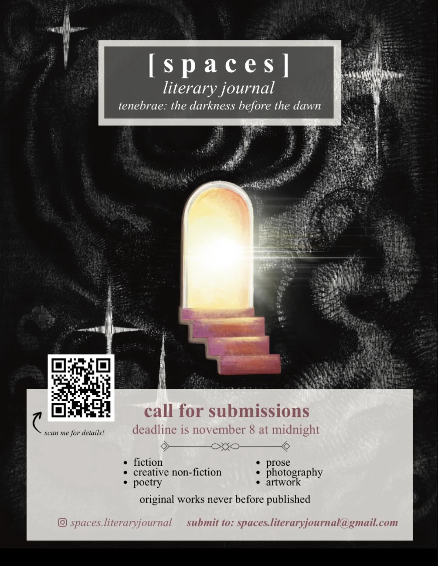 CALL FOR SUBMISSIONS: [spaces] is now open to submissions for our 2025/26 journal! Submission deadline is November 8th at MIDNIGHT. 
Please email your original [unpublished] work to spaces.literaryjournal@gmail.com 

We accept poetry, prose, fiction,