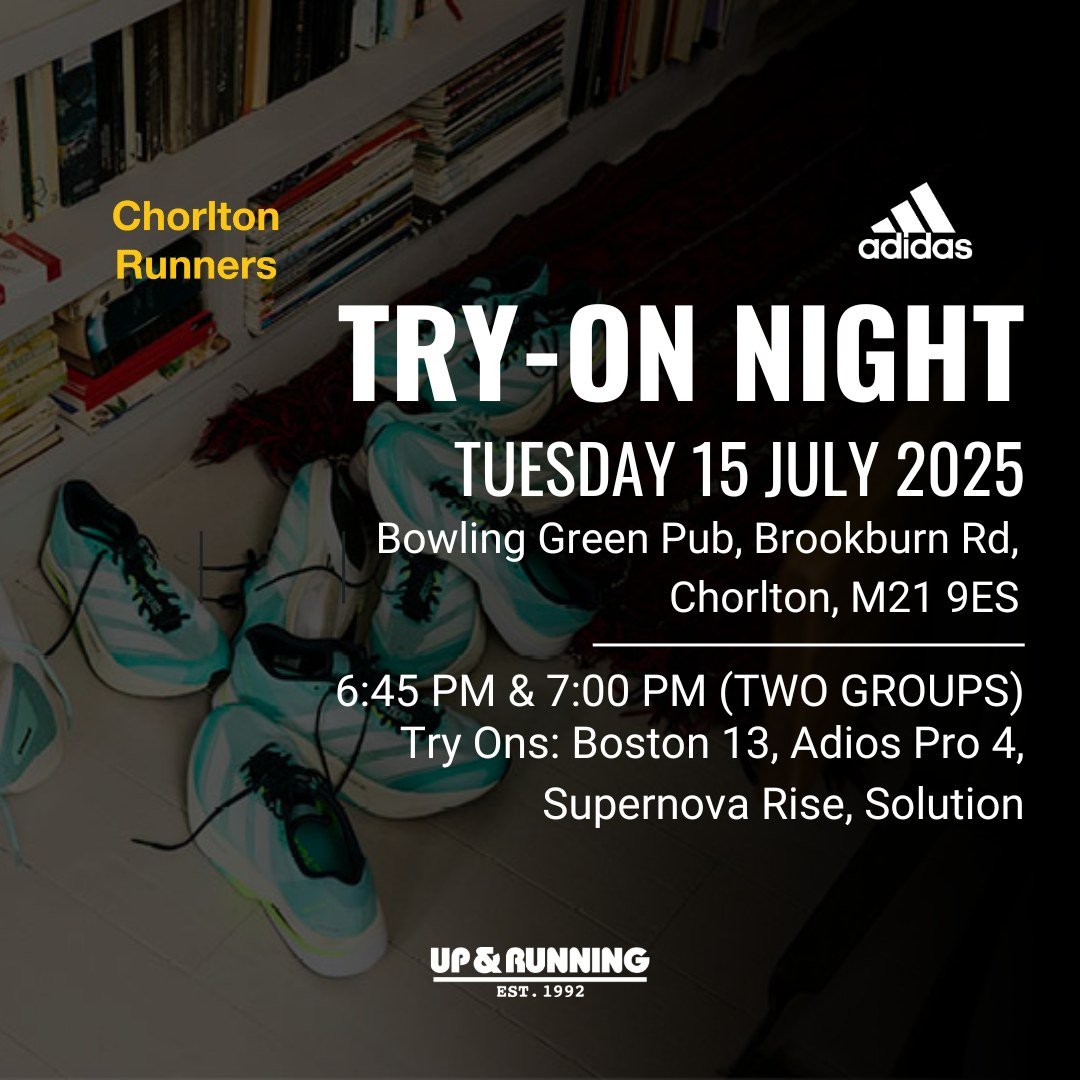 🏃&zwj;♀️✨ Join us for an exclusive Try-On (in collab with Up&amp;Running) and adidas! 🎽🔥

🗓️ Tuesday 15/07/25
📍 Bowling Green Pub, Chorlton, M21 9ES
🕕 18:45 / 19:00

They're bringing along samples of Boston 13, Adios Pro 4, Supernova Rise and S