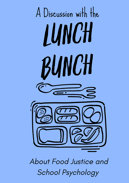 A Discussion with the Lunch Bunch about Food Justice and School Psychology
