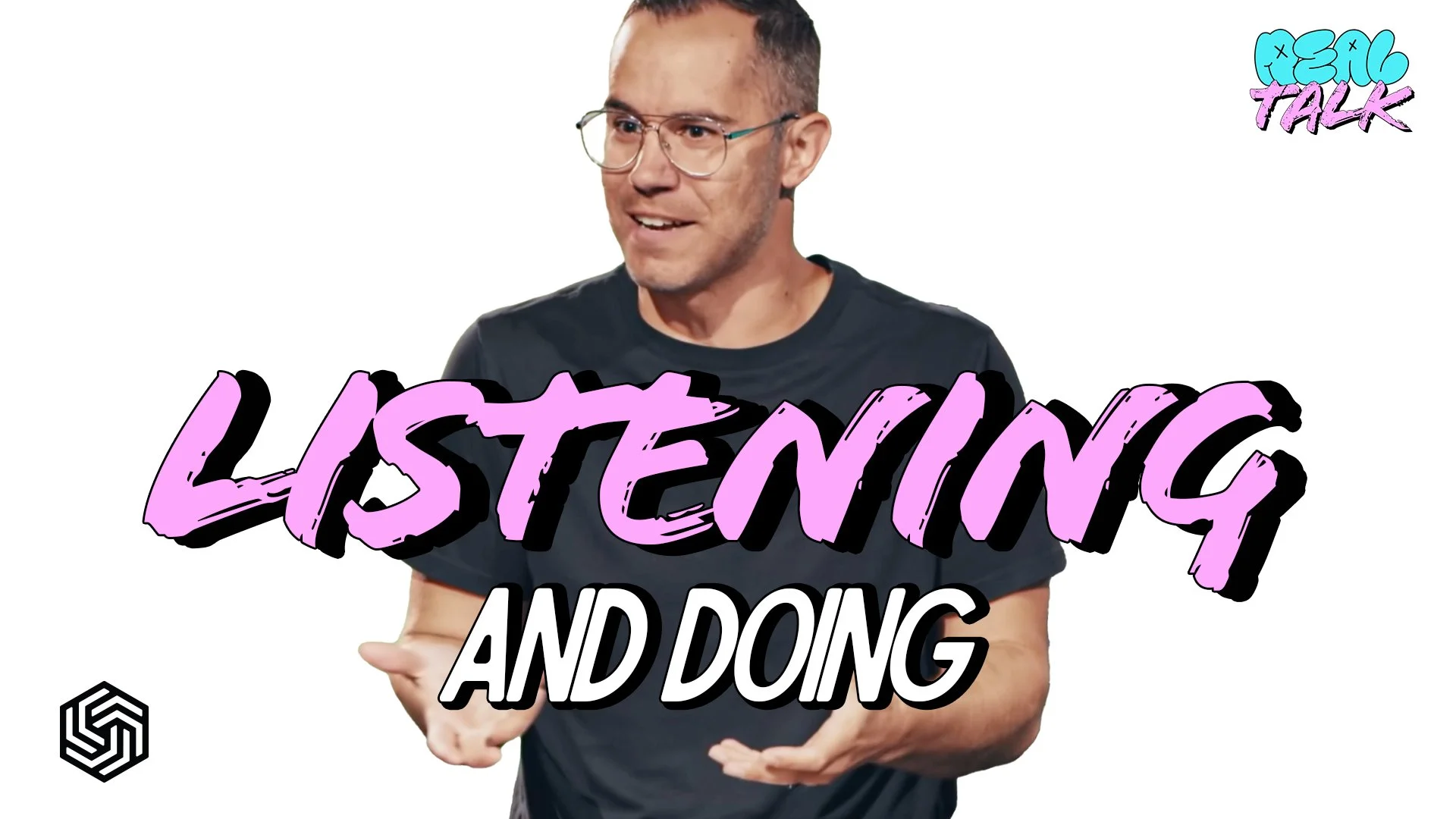 LISTENING &amp; DOING