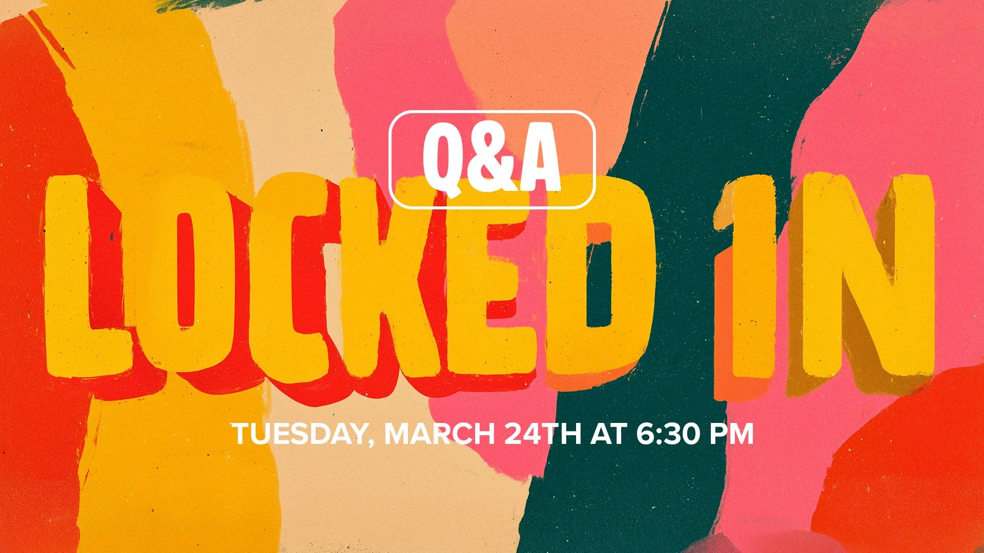 Locked In Q&amp;A