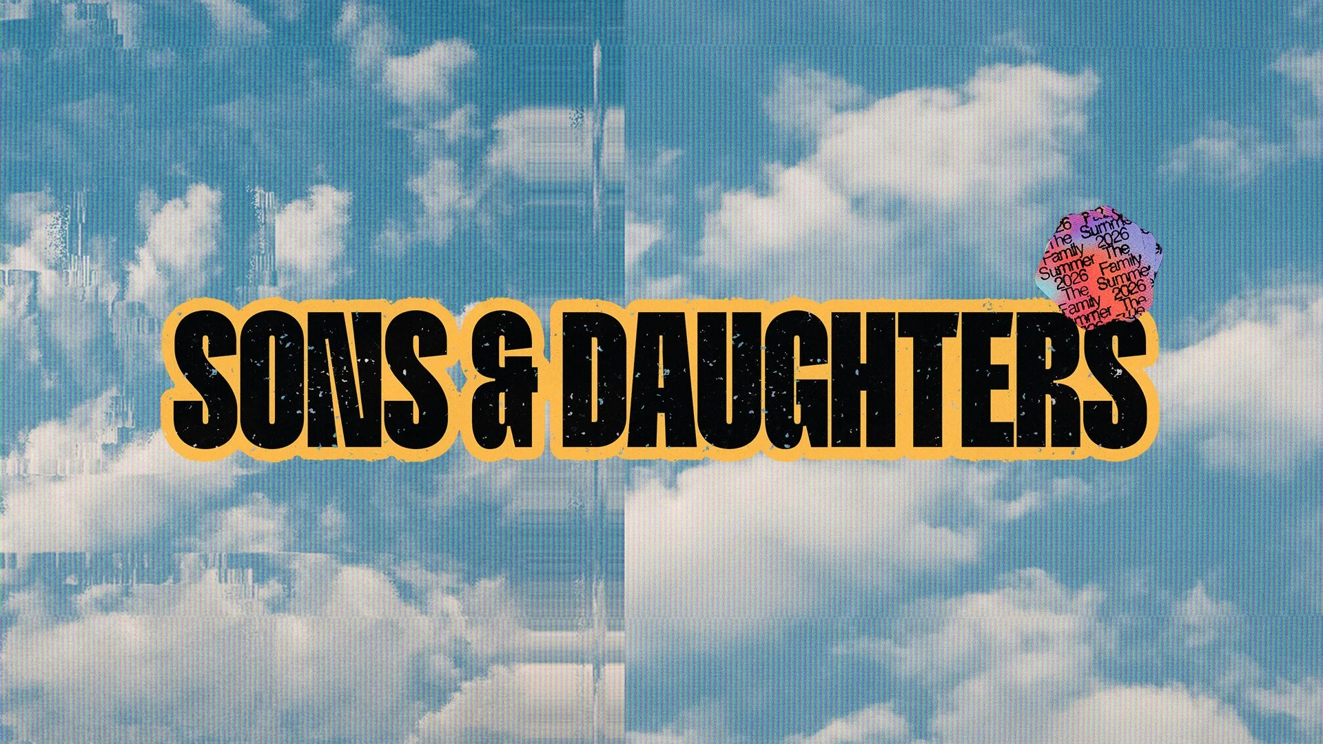 SONS &amp; DAUGHTERS (PART 1)