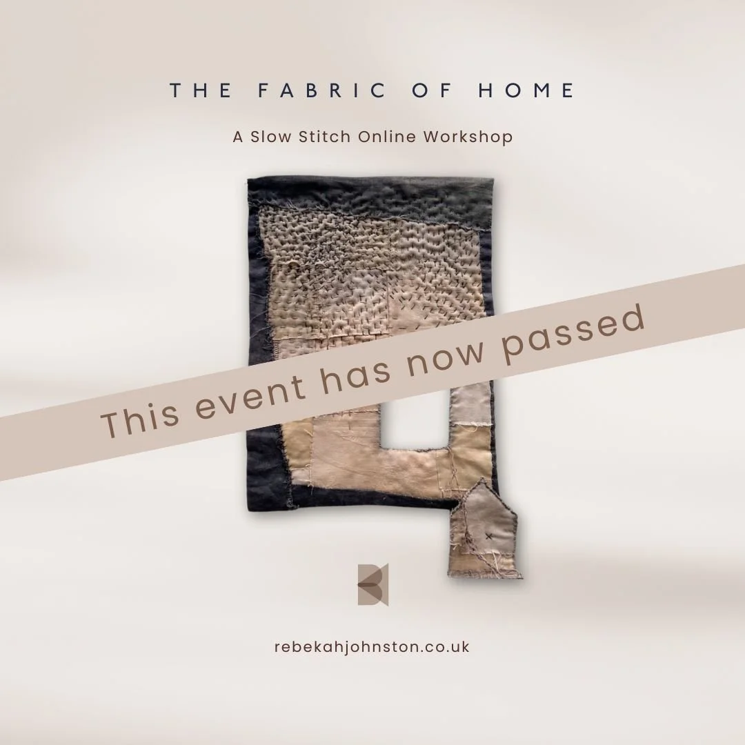 The Fabric of Home - a slow stitch online workshop