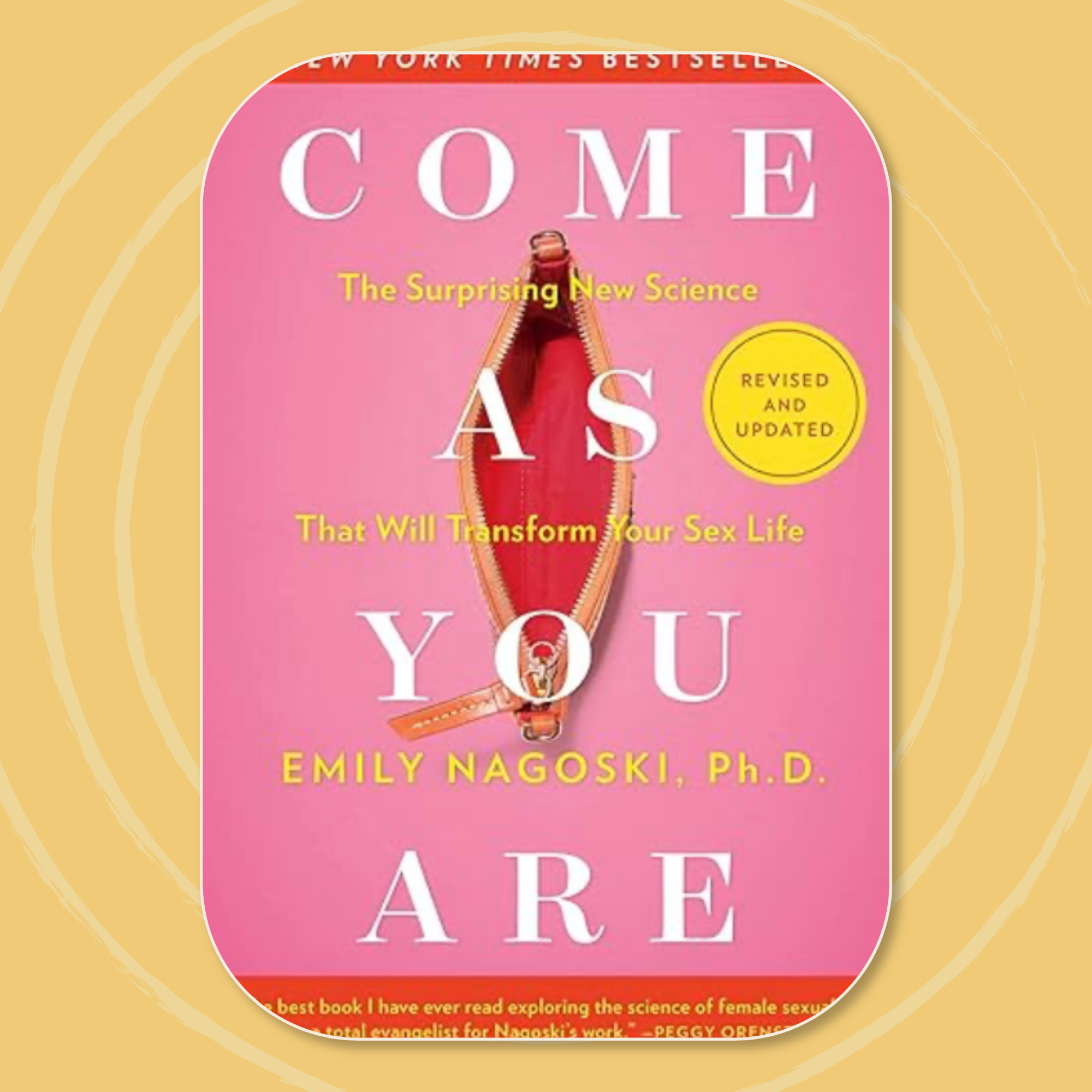 Book cover titled 'Come As You Are: The Surprising New Science That Will Transform Your Sex Life' by Emily Nagoski, Ph.D., 