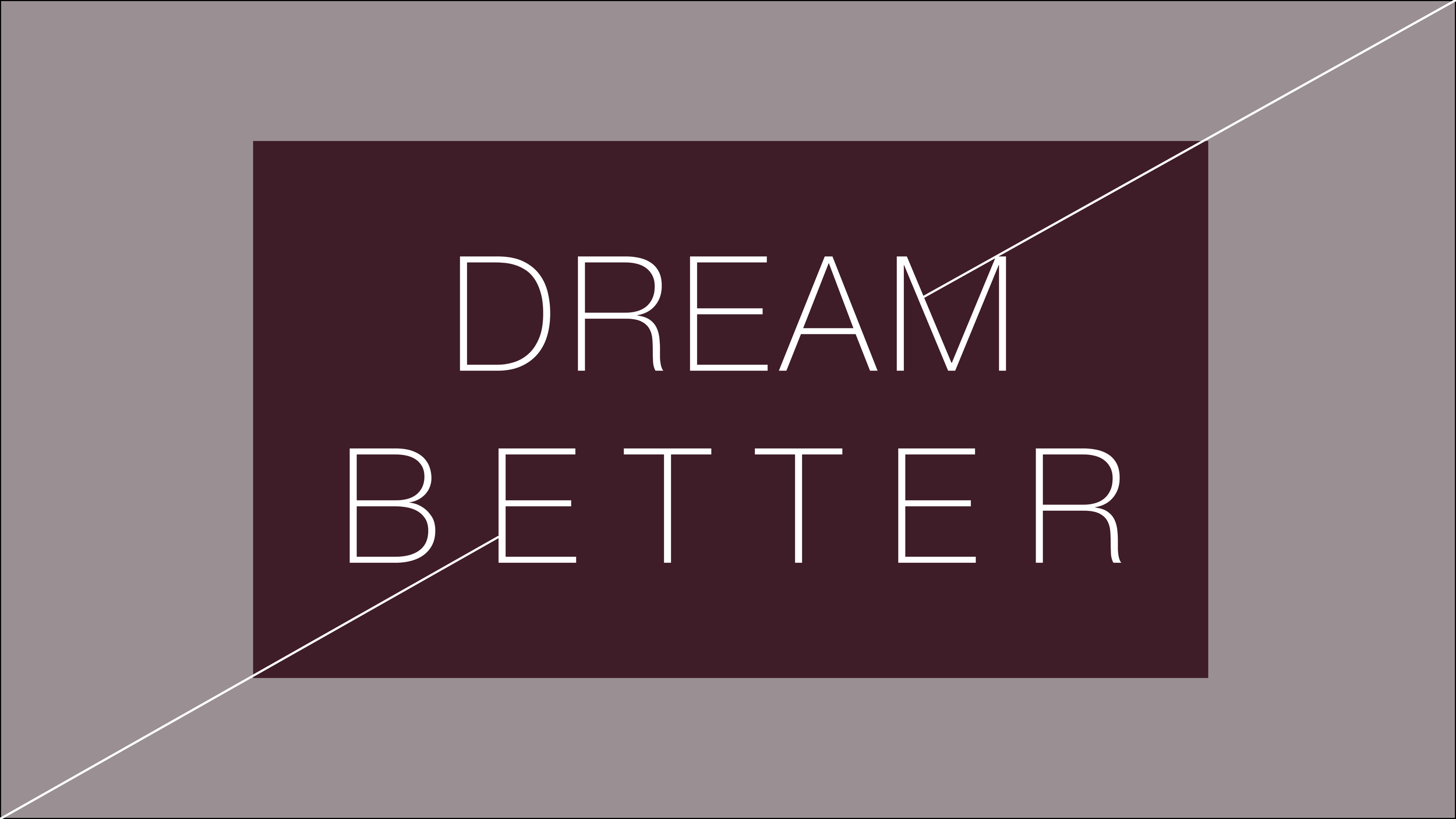 Dream Better