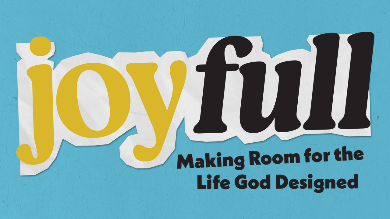 Joy Full: Week 1