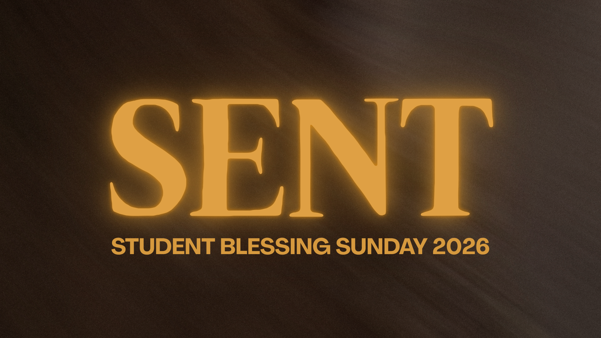 SENT | Student Blessing Sunday
