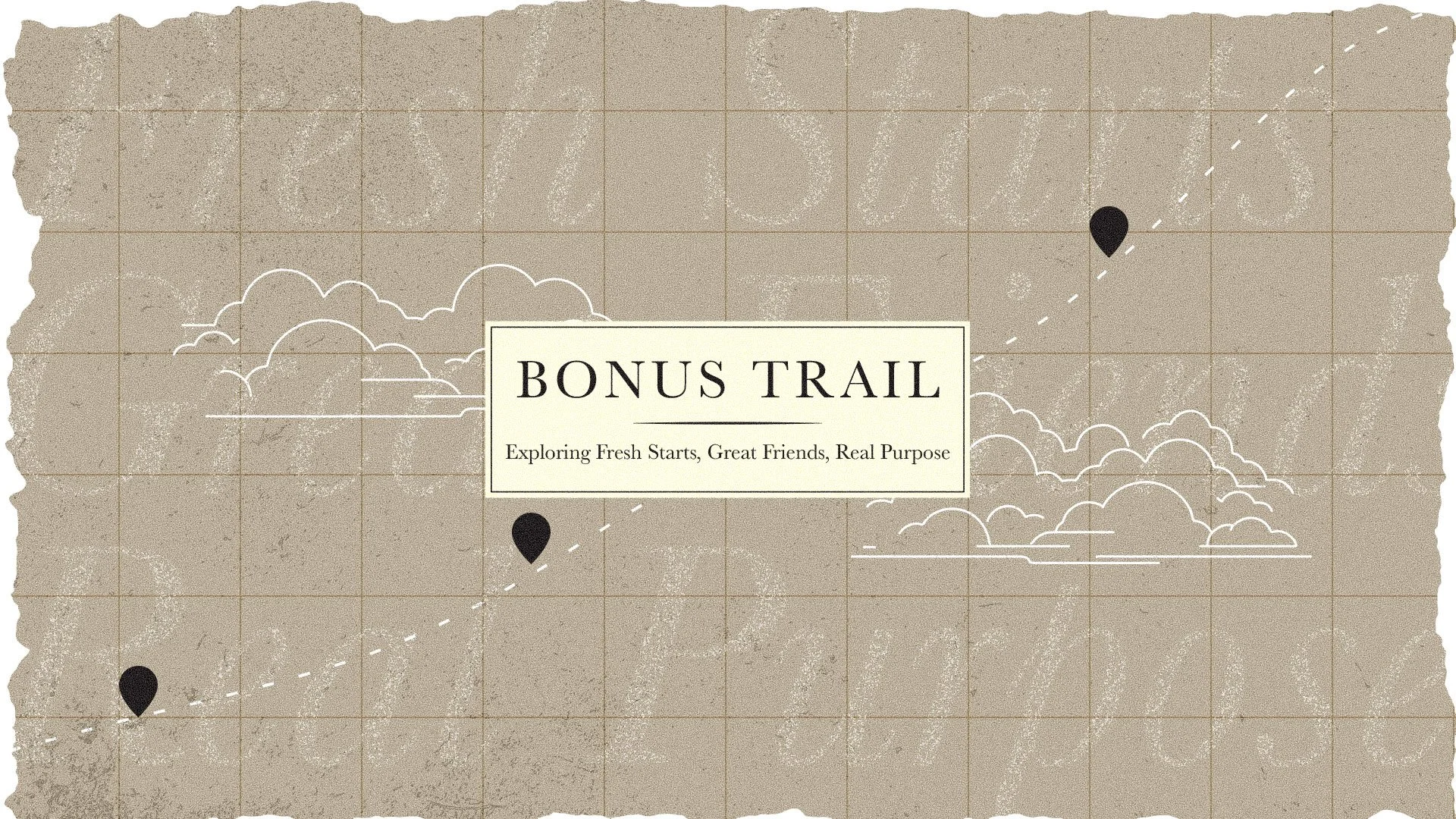 Bonus Trail | Exploring Fresh Starts, Great Friends, Real Purpose