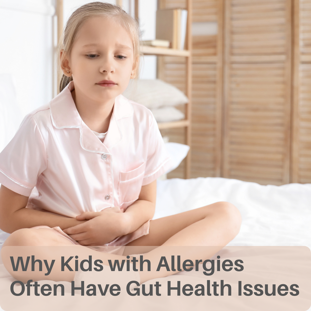 Why Kids with Allergies Often Have Gut Health Issues