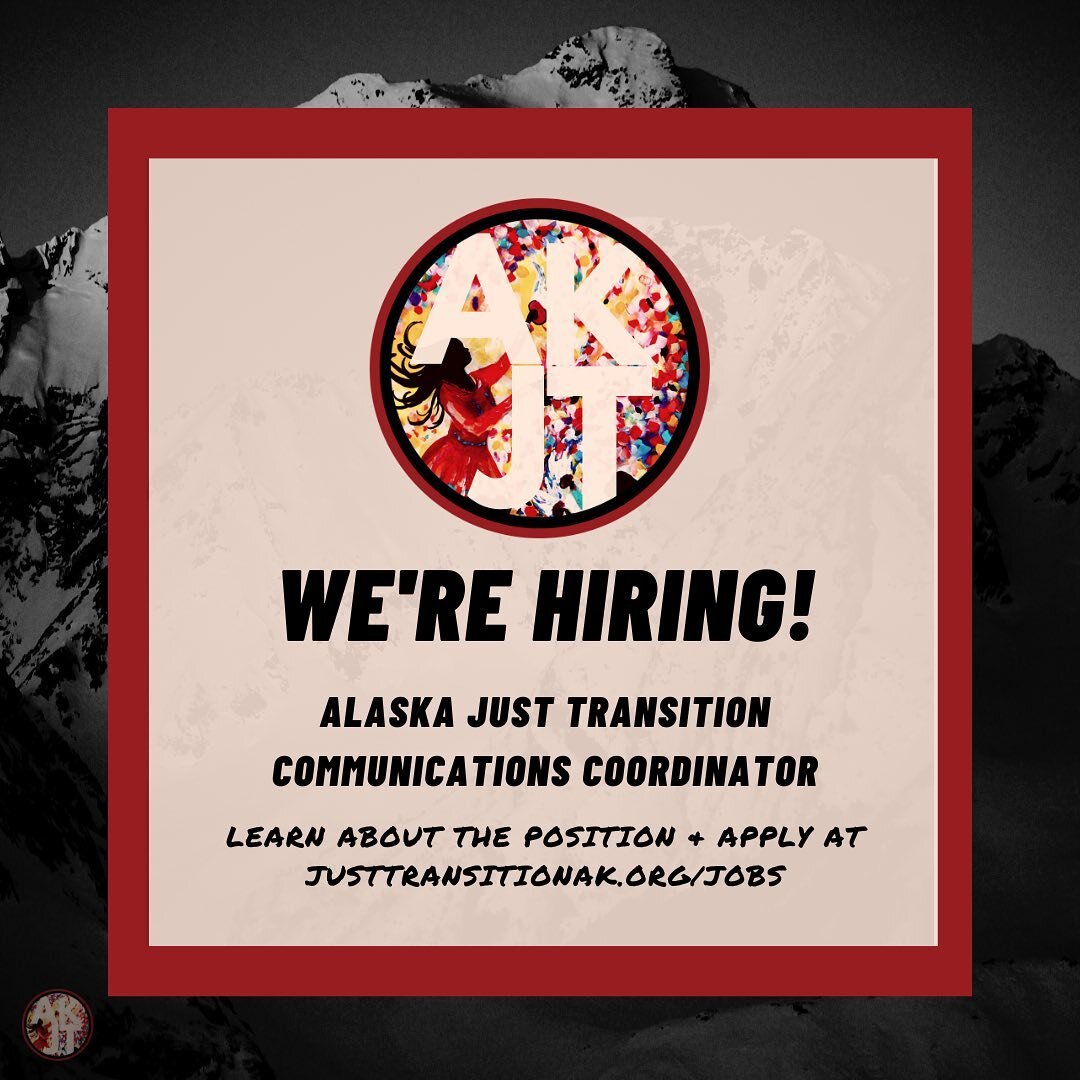 ✨ We're Hiring! Alaska Just Transition Communications Coordinator ✨

Apply at the link in our bio, or visit justtransitionak.org/jobs.

The Alaska Just Transition Collective (JTC) seeks a dynamic and highly motivated individual to advance our commitm