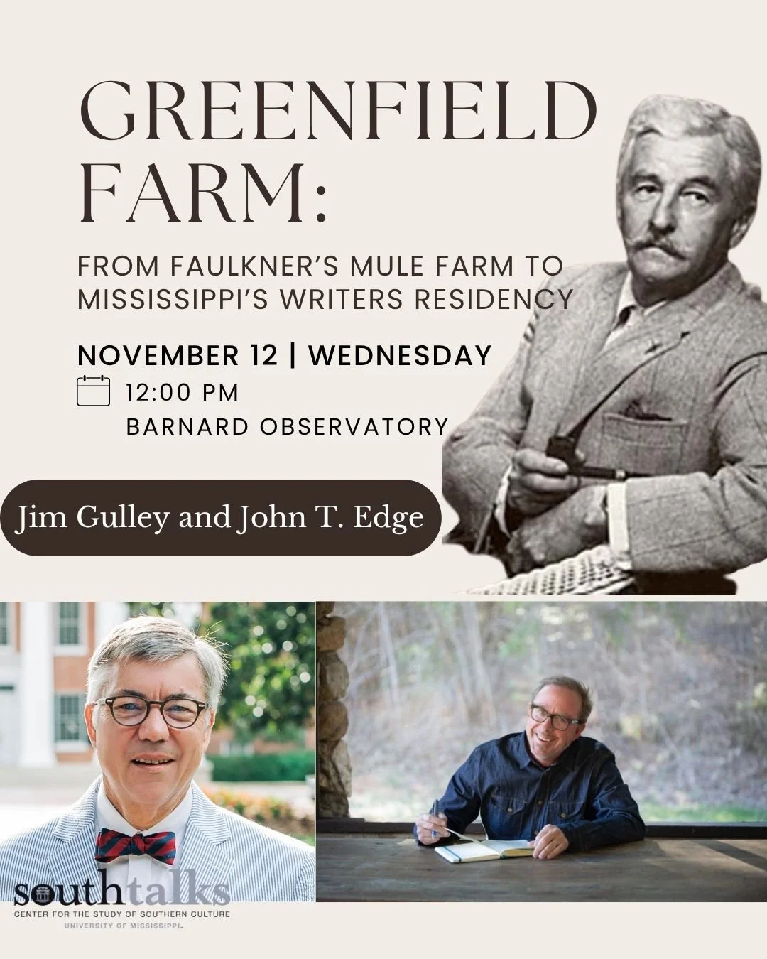 This SouthTalk will be an overview of the history of Greenfield Farm from the time of the Choctaws until Faulkner purchased the property in 1938.&nbsp;Gulley and Edge will explain why Faulkner bought the farm, what happened there during his ownership