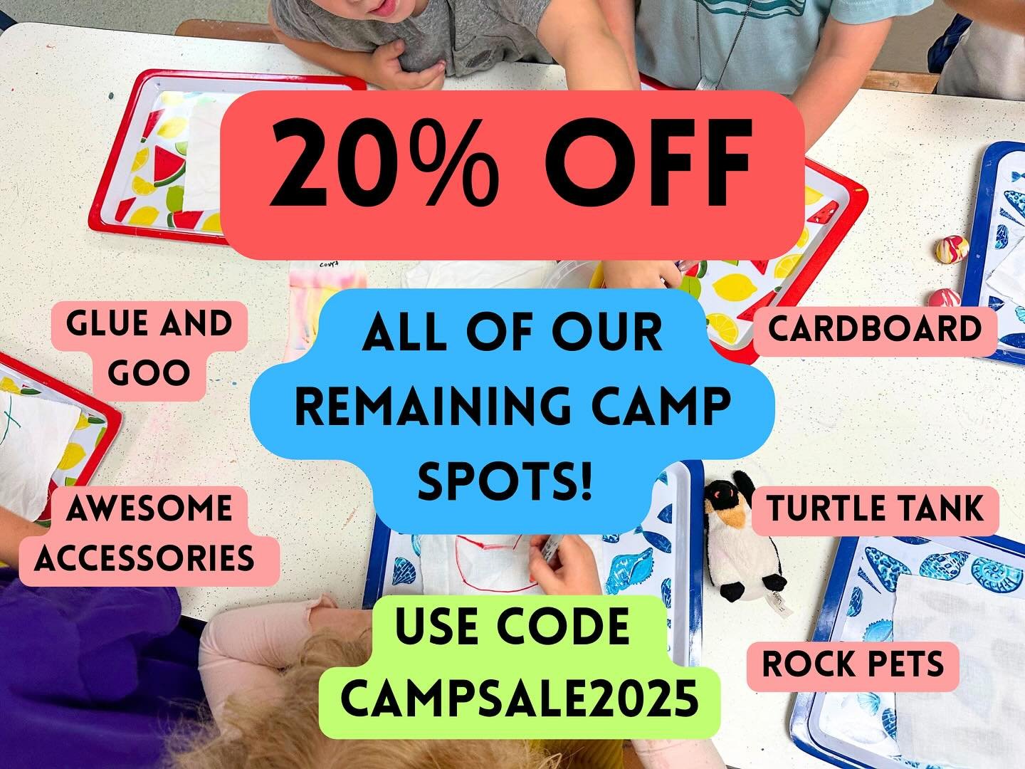 It&rsquo;s time for our annual summer camp sale to fill up those last spots! Save 20% when you use code campsale2025 now until July 5 🌈🔥🍎

July 8-10 Cardboard Camp - 10 spots!
July 15-17 Turtle Tank - 5 spots! 
July 22-24 Rock Pets - 7 spots! 
Jul