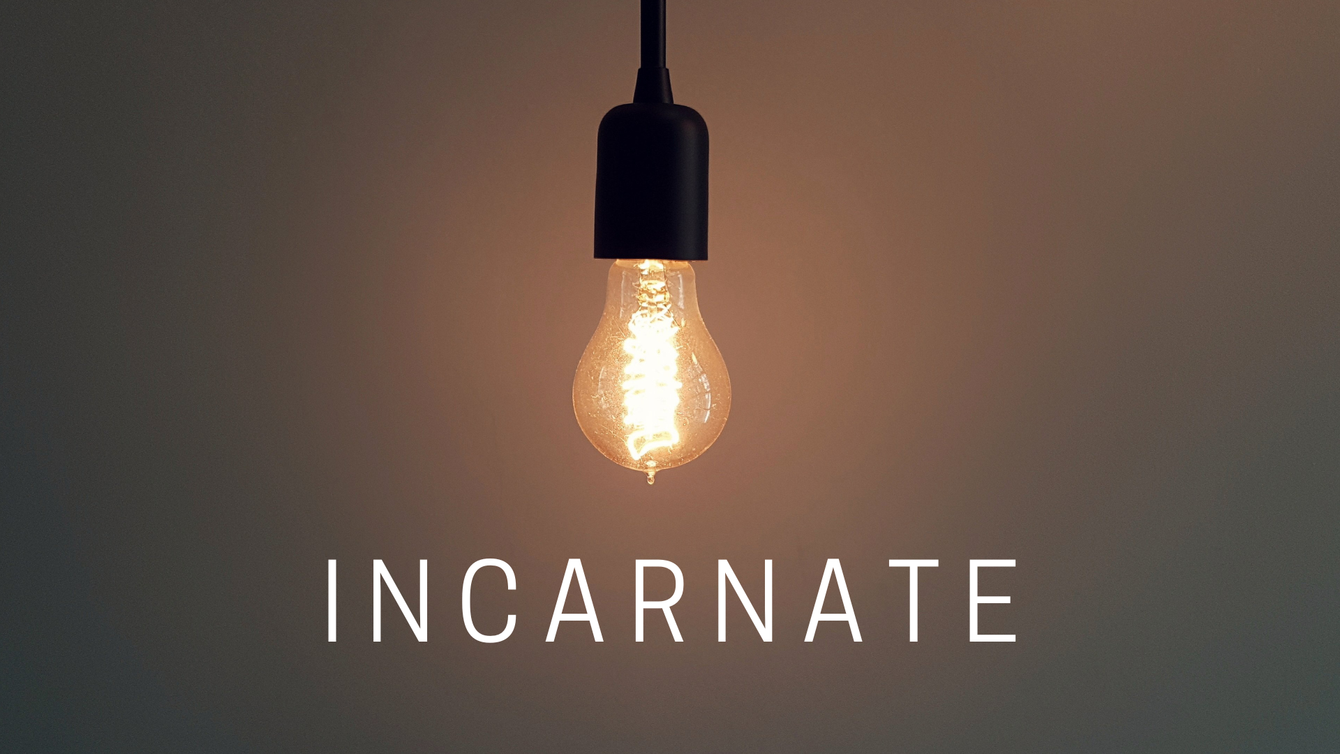 ‘Incarnate’ - John 1:14-18 (Clare Nicholls)