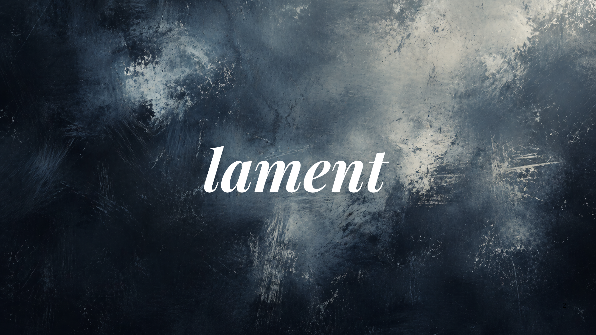 lament - Psalm 3 &amp; 13 &amp; 10
