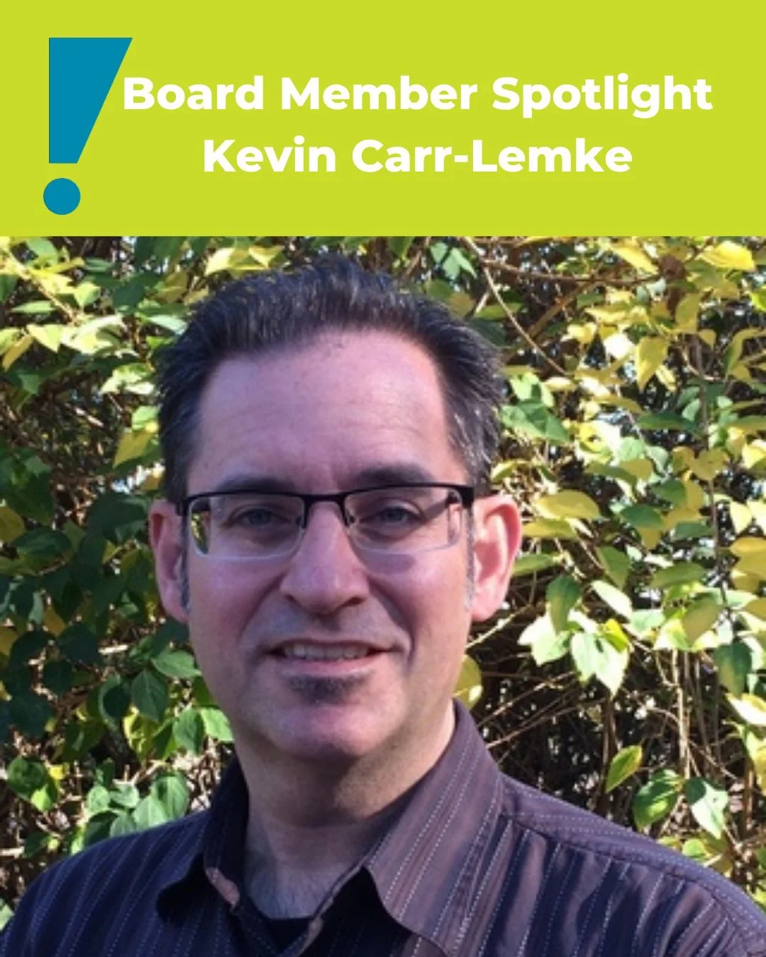 Board Member Spotlight! We recently added 2 new members to the Yes! And... Board of Directors! Meet one of our new board members, Kevin Carr-Lemke!

*What neighborhood do you live in? 
  Mt. Airy
*Where you work? 
  I'm a social worker
*Share a rando
