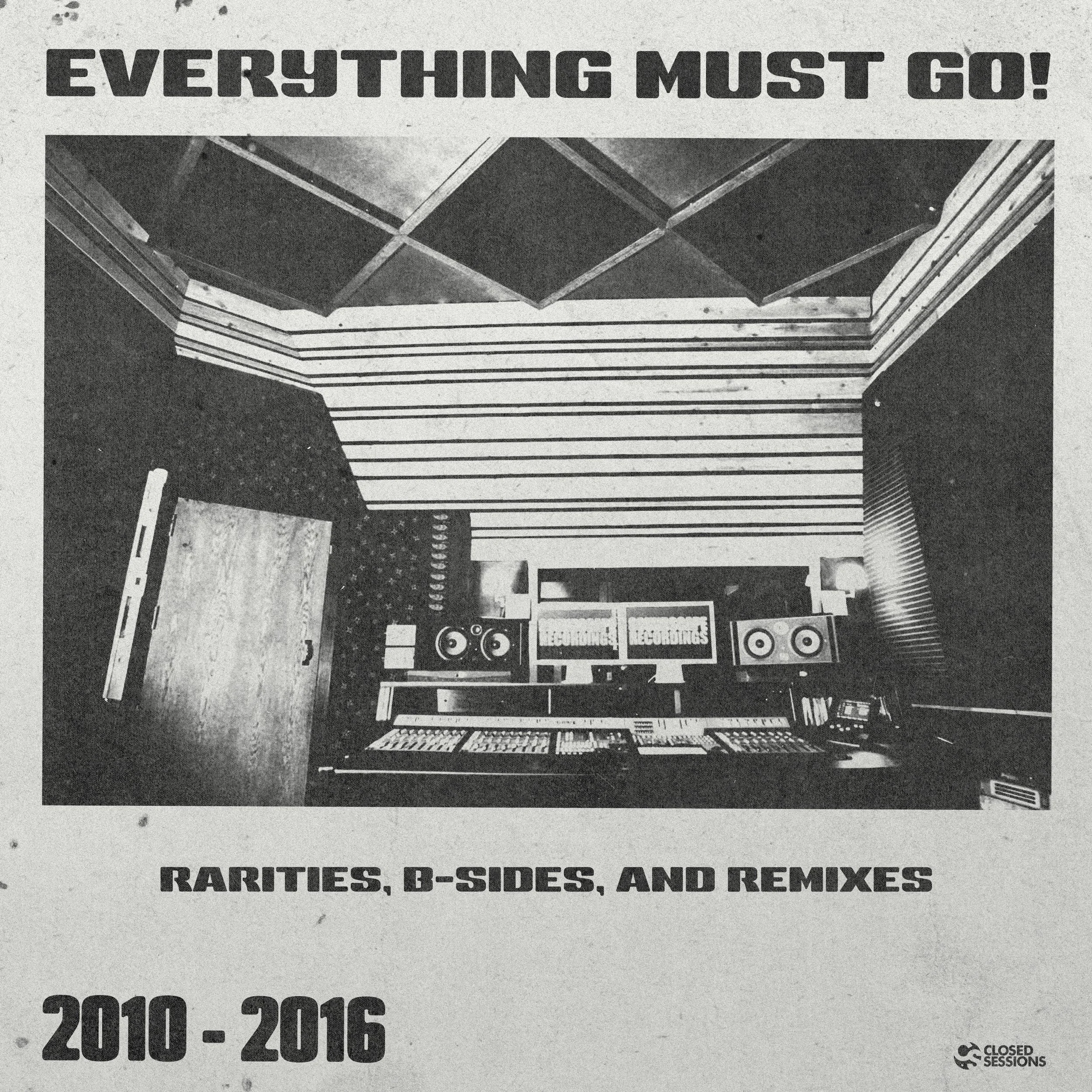 Everything Must Go! (Rarities, B-Sides, and Remixes)