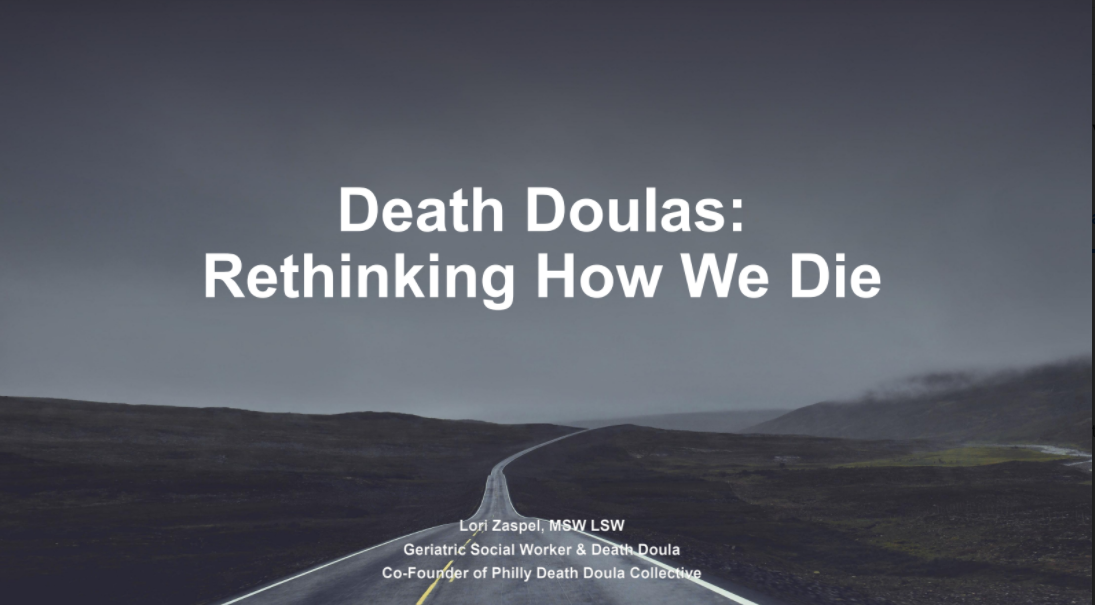 Road leading into foggy landscape with text overlay: "Death Doulas: Rethinking How We Die" by Lori Zaspel, geriatric social worker, death doula, co-founder of Philly Death Doula Collective.