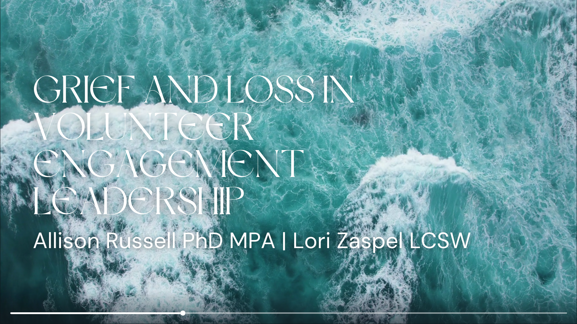 Turquoise ocean waves with text overlay: "Grief and Loss in Volunteer Engagement Leadership" by Allison Russell PhD MPA and Lori Zaspel LCSW.