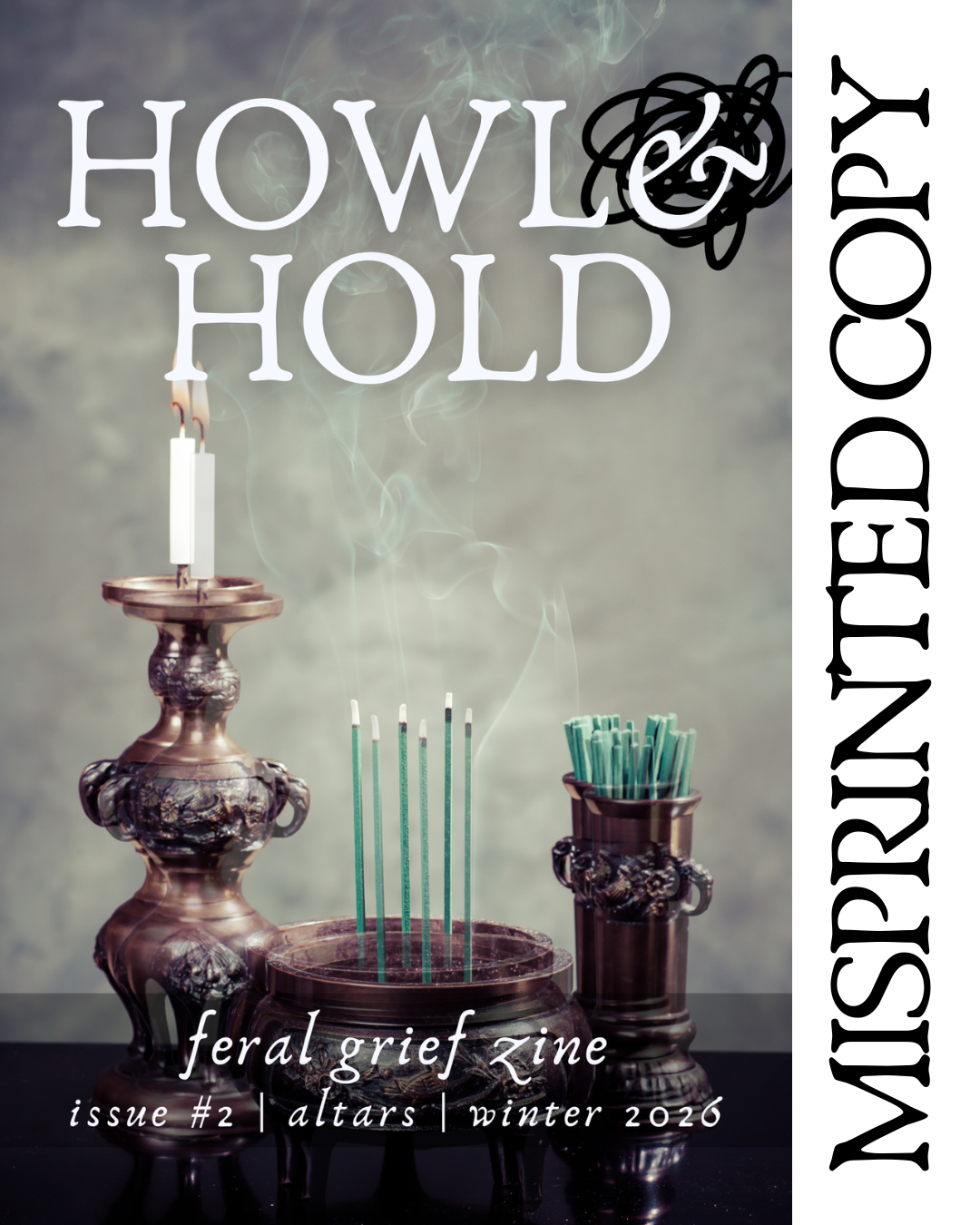 Howl & Hold Grief Zine | Altars | Issue #2 MISPRINT