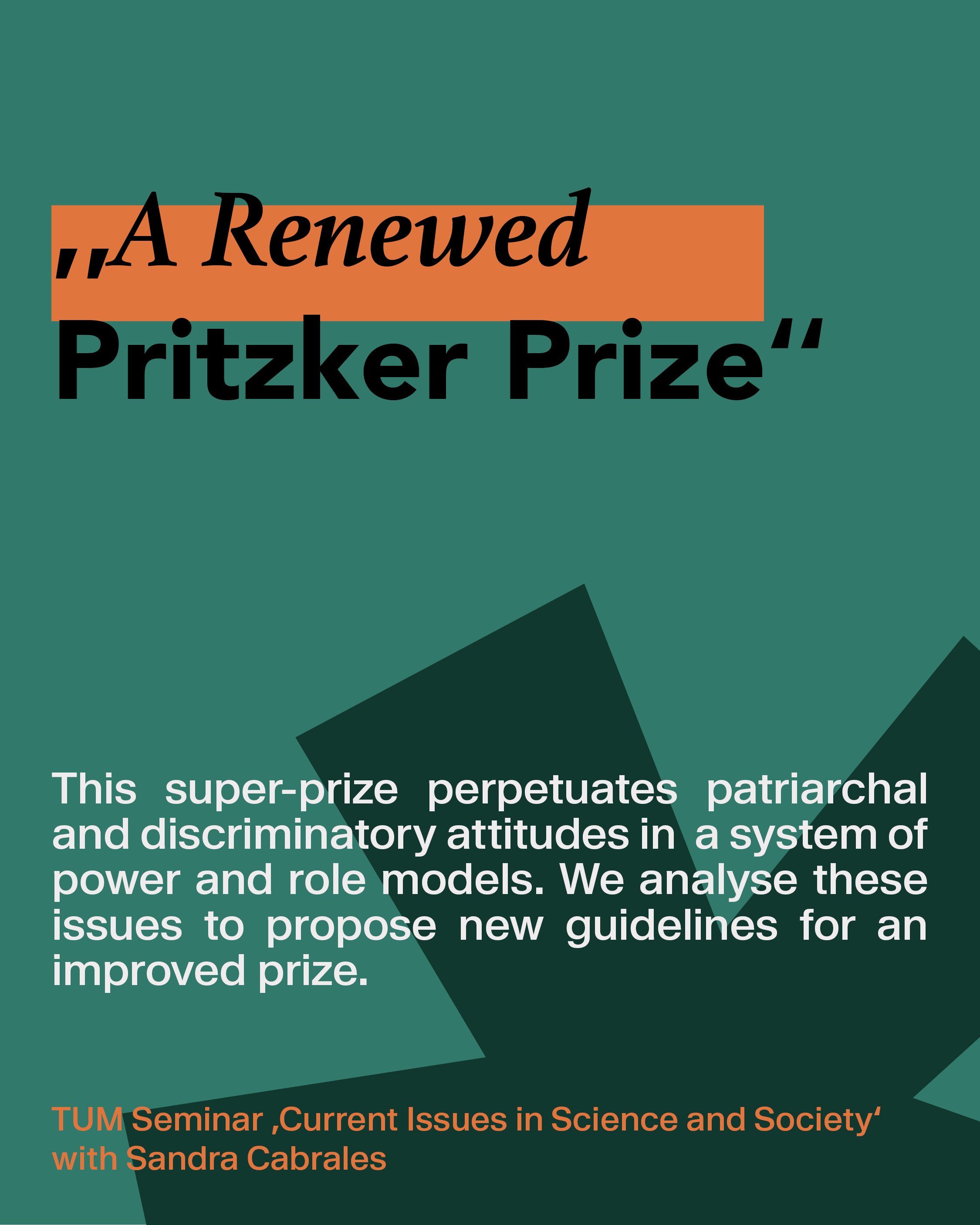 critique of the pritzker prize, Nobel Prize Architektur, Seminar TUM, Sandra Cabrales, Alba Ramos Gomez, Vidal Res und Felix Mascotto, Kommunikation Macht und Rollen in der Architektur
