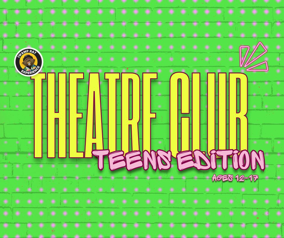 Theatre Club Teens Edition