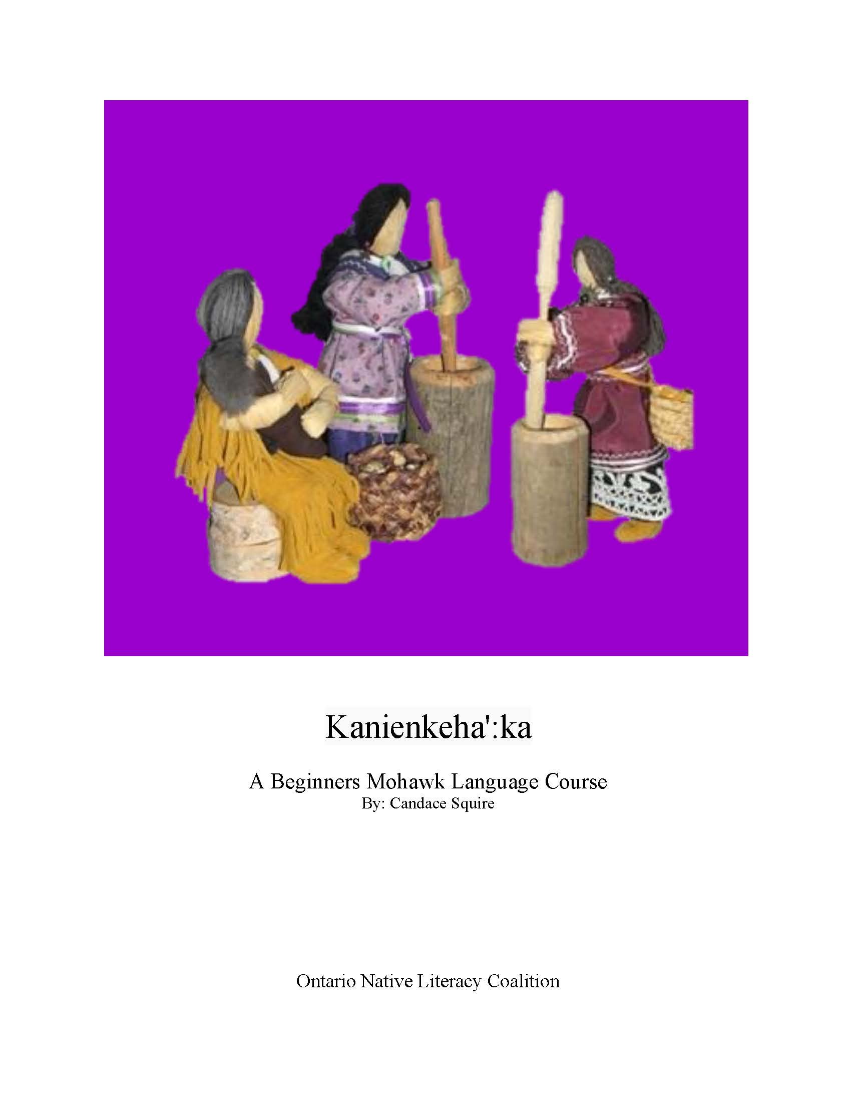 Kanienkaha'ka - An Intermediate Mohawk Language Course — Ontario Native ...