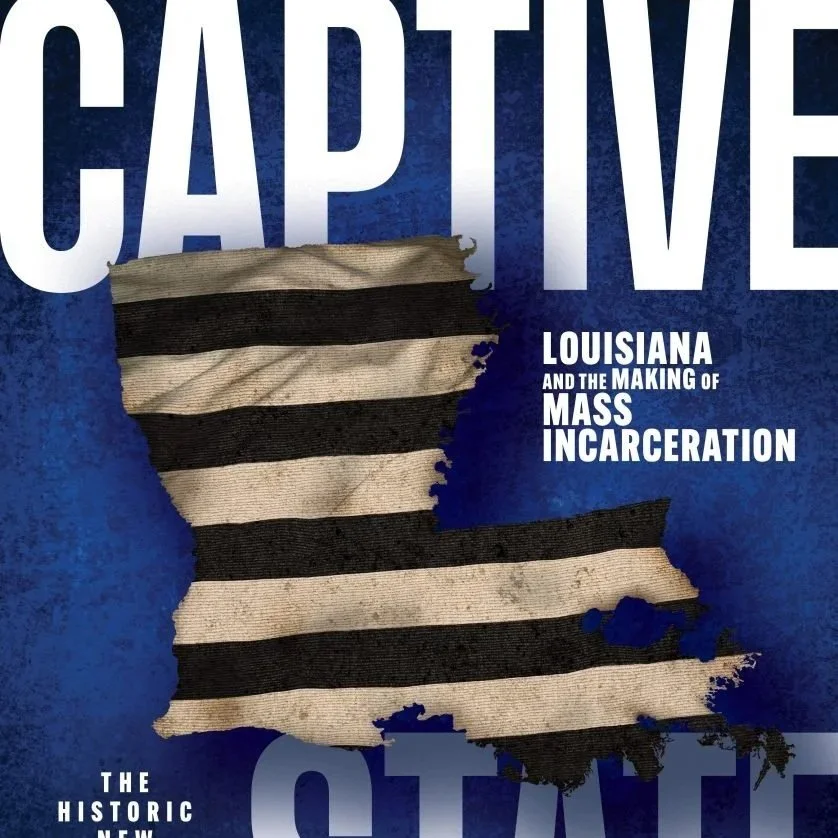 How Louisiana Built the Project of Mass Incarceration w/Nick Weldon and Eric Seiferth