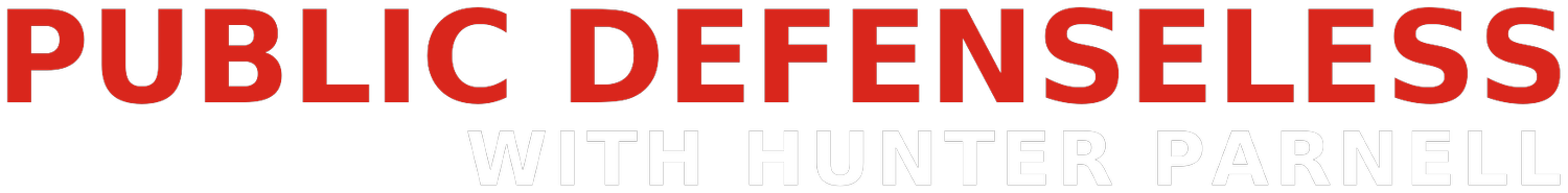 Public Defenseless Podcast