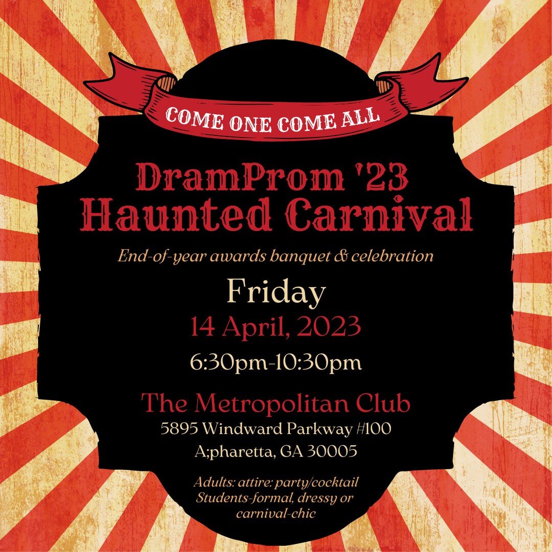 Don't forget our Haunted Carnival DramProm is this Friday night April 14th. 6:30-10:30pm @The Metropolitan Club! 🎪🤡

All cast, crew and pit are invited-parents too! This is our end of the year banquet and celebration. Get your tickets...

https://w