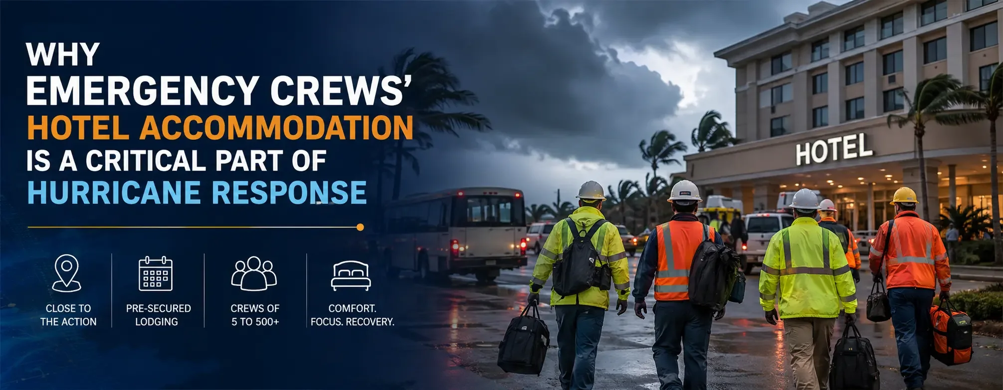 Why Emergency Crews’ Hotel Accommodation Is a Critical Part of Hurricane Response
