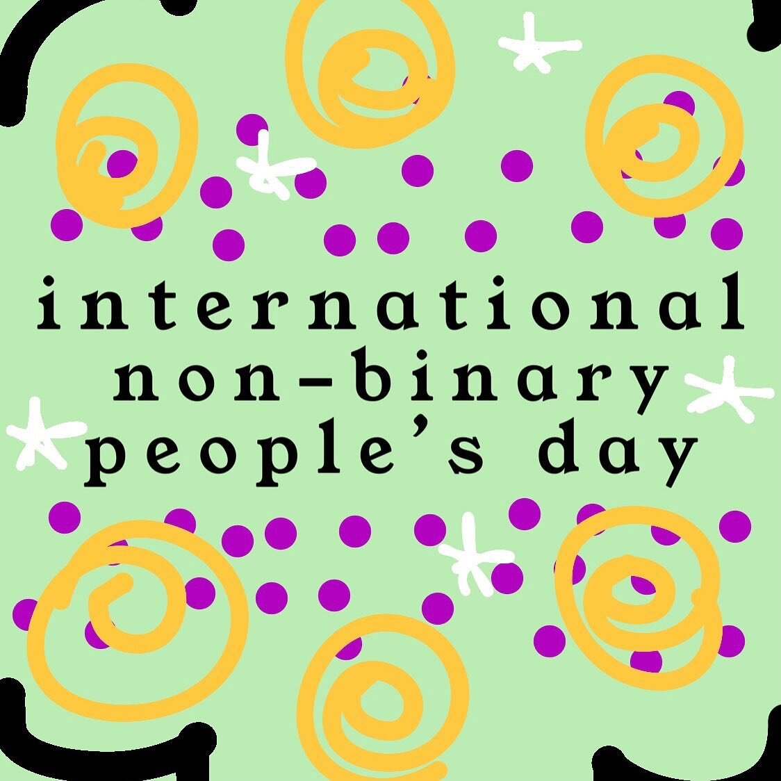 July 14 is International Non-binary People&rsquo;s Day! Celebrate your non-binary loved ones &amp; enjoy some fun reminders: 

💛 Gender does not equal pronouns, or even gender expression! Someone can identify as non-binary and use she/her pronouns, 