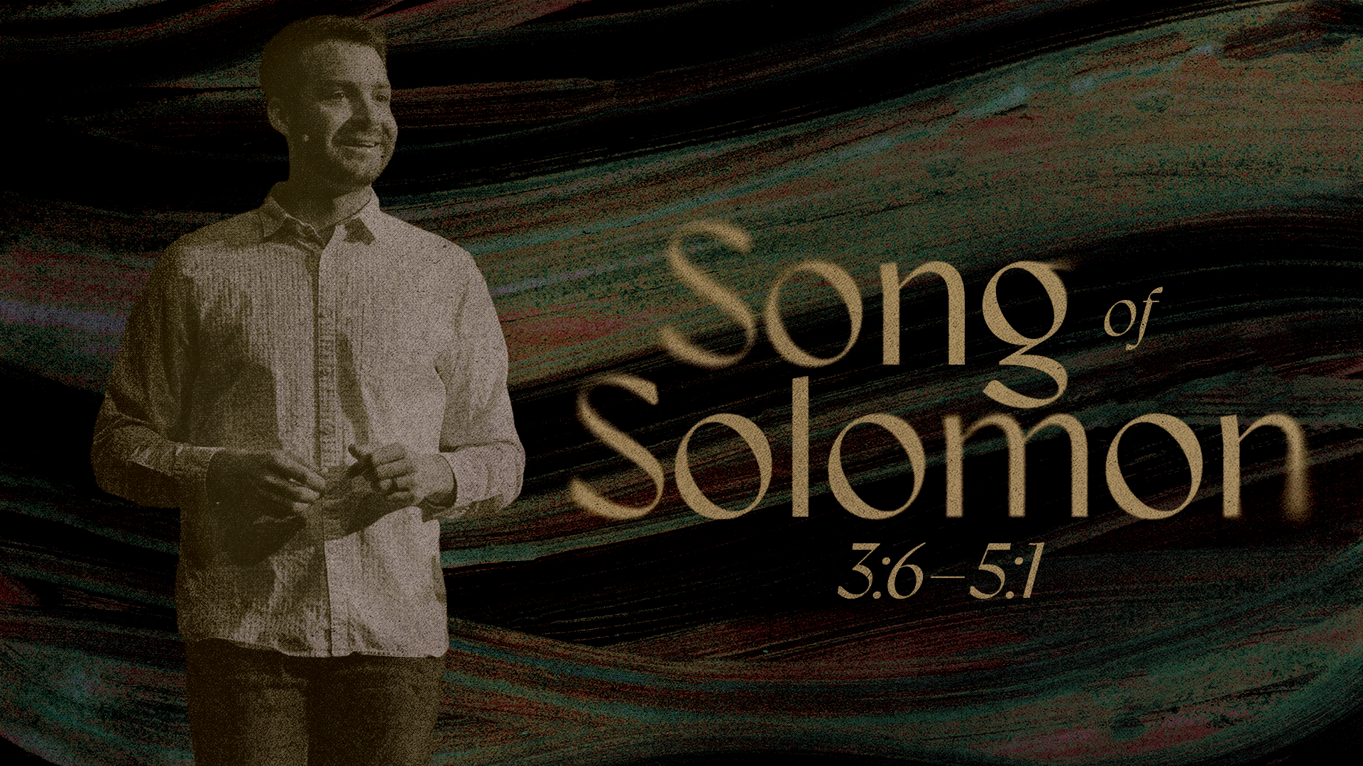 Song of Solomon | 3:6–5:1 | Luke Hougland | 4-26-26