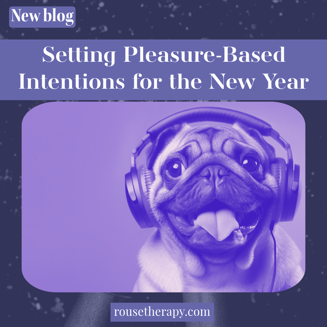 Setting Pleasure-Based Intentions for the New Year: A Guide to Prioritizing Self-Care
