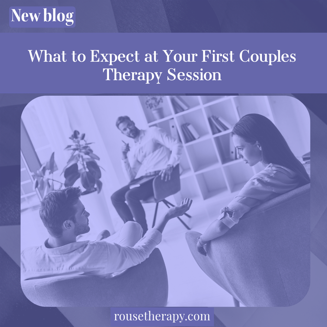 What to Expect at Your First Couples Therapy Session
